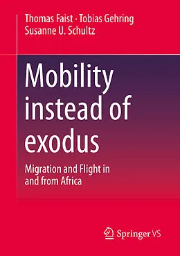 E-Book (pdf) Mobility instead of exodus von Thomas Faist, Tobias Gehring, Susanne U. Schultz