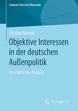 E-Book (pdf) Objektive Interessen in der deutschen Außenpolitik von Michael Berndt