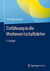 E-Book (pdf) Einführung in die Medienwirtschaftslehre von Christoph Zydorek