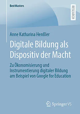 E-Book (pdf) Digitale Bildung als Dispositiv der Macht von Anne Katharina Henßler