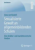 E-Book (pdf) Sexualisierte Gewalt an allgemeinbildenden Schulen von Anna von Keudell