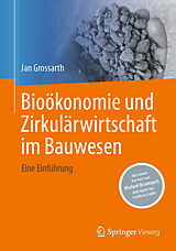 Kartonierter Einband Bioökonomie und Zirkulärwirtschaft im Bauwesen von Jan Grossarth