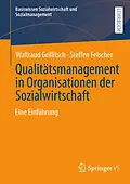 E-Book (pdf) Qualitätsmanagement in Organisationen der Sozialwirtschaft von Waltraud Grillitsch, Steffen Felscher