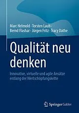 E-Book (pdf) Qualität neu denken von Marc Helmold, Torsten Laub, Bernd Flashar