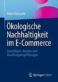 E-Book (pdf) Ökologische Nachhaltigkeit im E-Commerce von Mark Harwardt