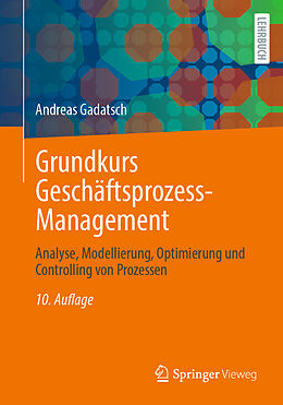Kartonierter Einband Grundkurs Geschäftsprozess-Management von Andreas Gadatsch