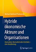 E-Book (pdf) Hybride ökonomische Akteure und Organisationen von Michael-Burkhard Piorkowsky