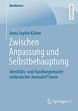 E-Book (pdf) Zwischen Anpassung und Selbstbehauptung von Anna Sophie Kühne