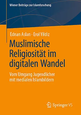 E-Book (pdf) Muslimische Religiosität im digitalen Wandel von Ednan Aslan, Erol Yildiz