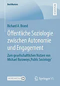E-Book (pdf) Öffentliche Soziologie zwischen Autonomie und Engagement von Richard A. Brand