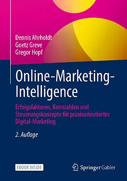 E-Book (pdf) Online-Marketing-Intelligence von Dennis Ahrholdt, Goetz Greve, Gregor Hopf