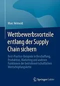 E-Book (pdf) Wettbewerbsvorteile entlang der Supply Chain sichern von Marc Helmold