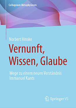 Fester Einband Vernunft, Wissen, Glaube von Norbert Hinske