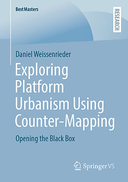 Couverture cartonnée Exploring Platform Urbanism Using Counter-Mapping de Daniel Weissenrieder