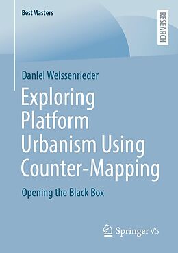 eBook (pdf) Exploring Platform Urbanism Using Counter-Mapping de Daniel Weissenrieder