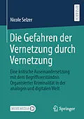 E-Book (pdf) Die Gefahren der Vernetzung durch Vernetzung von Nicole Selzer
