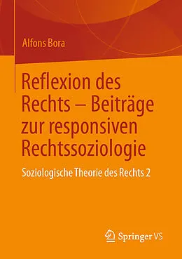 E-Book (pdf) Reflexion des Rechts  Beiträge zur responsiven Rechtssoziologie von Alfons Bora