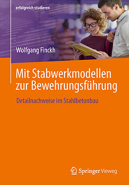 Kartonierter Einband Mit Stabwerkmodellen zur Bewehrungsführung von Wolfgang Finckh