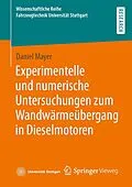 E-Book (pdf) Experimentelle und numerische Untersuchungen zum Wandwärmeübergang in Dieselmotoren von Daniel Mayer