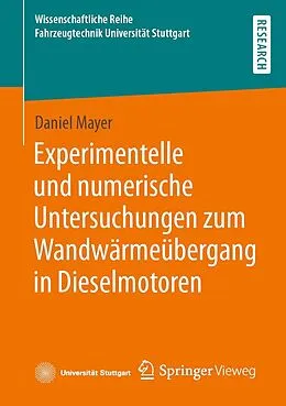 E-Book (pdf) Experimentelle und numerische Untersuchungen zum Wandwärmeübergang in Dieselmotoren von Daniel Mayer