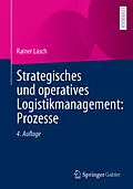 E-Book (pdf) Strategisches und operatives Logistikmanagement: Prozesse von Rainer Lasch