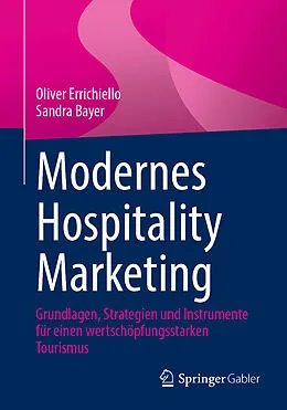 E-Book (pdf) Modernes Hospitality Marketing von Oliver Errichiello, Sandra Bayer
