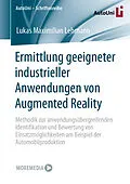E-Book (pdf) Ermittlung geeigneter industrieller Anwendungen von Augmented Reality von Lukas Maximilian Lehmann