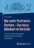 E-Book (pdf) Nie mehr Pech beim Denken  Das neue Mindset im Vertrieb von Jens Löser