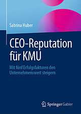 Fester Einband CEO-Reputation für KMU von Sabrina Huber