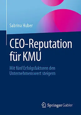 E-Book (pdf) CEO-Reputation für KMU von Sabrina Huber