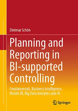 E-Book (pdf) Planning and Reporting in BI-supported Controlling von Dietmar Schön
