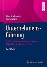Fester Einband Unternehmensführung von Klaus Macharzina, Joachim Wolf