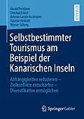 E-Book (pdf) Selbstbestimmter Tourismus am Beispiel der Kanarischen Inseln von Harald Pechlaner, Christian Eckert, Antonio Garzón Beckmann