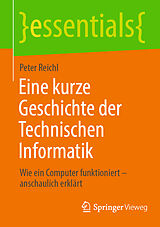 E-Book (pdf) Eine kurze Geschichte der Technischen Informatik von Peter Reichl