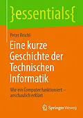 E-Book (pdf) Eine kurze Geschichte der Technischen Informatik von Peter Reichl