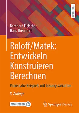 E-Book (pdf) Roloff/Matek: Entwickeln Konstruieren Berechnen von Bernhard Fleischer, Hans Theumert