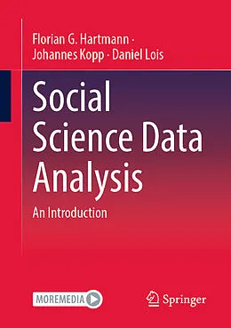 E-Book (pdf) Social Science Data Analysis von Florian G. Hartmann, Johannes Kopp, Daniel Lois