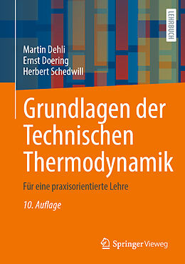 E-Book (pdf) Grundlagen der Technischen Thermodynamik von Martin Dehli, Ernst Doering, Herbert Schedwill