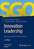 E-Book (pdf) Innovation Leadership von Stephanie Kaudela-Baum, Jacqueline Holzer, Pierre-Yves Kocher