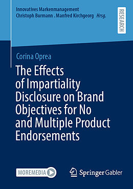 Couverture cartonnée The Effects of Impartiality Disclosure on Brand Objectives for No and Multiple Product Endorsements de Corina Oprea