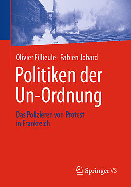 Kartonierter Einband Politiken der Un-Ordnung von Olivier Fillieule, Fabien Jobard