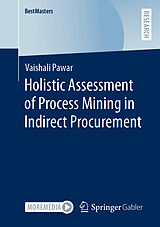 eBook (pdf) Holistic Assessment of Process Mining in Indirect Procurement de Vaishali Pawar