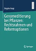 E-Book (pdf) Genomeditierung bei Pflanzen: Rechtsrahmen und Reformoptionen von Brigitte Voigt