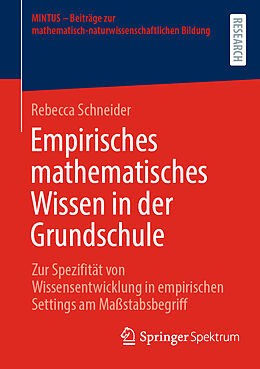 Kartonierter Einband Empirisches mathematisches Wissen in der Grundschule von Rebecca Schneider