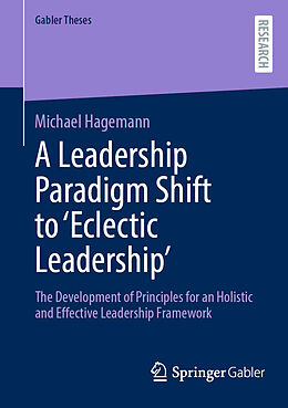 Kartonierter Einband A Leadership Paradigm Shift to  Eclectic Leadership  von Michael Hagemann