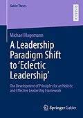 E-Book (pdf) A Leadership Paradigm Shift to 'Eclectic Leadership' von Michael Hagemann