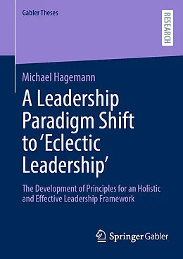 E-Book (pdf) A Leadership Paradigm Shift to 'Eclectic Leadership' von Michael Hagemann