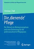 E-Book (pdf) Die ,dienende' Pflege von Christian J. Voß