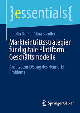 E-Book (pdf) Markteintrittsstrategien für digitale Plattform-Geschäftsmodelle von Carolin Durst, Alina Sandler