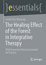 eBook (pdf) The Healing Effect of the Forest in Integrative Therapy de Astrid Polz-Watzenig